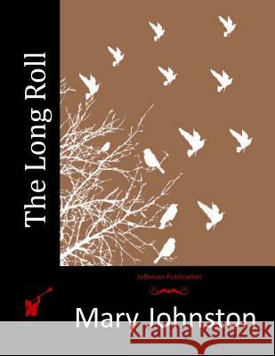 The Long Roll Mary Johnston 9781517073800 Createspace - książka