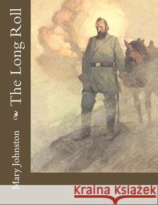 The Long Roll Mary Johnston 9781542417488 Createspace Independent Publishing Platform - książka