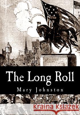The Long Roll Mary Johnston 9781548892524 Createspace Independent Publishing Platform - książka