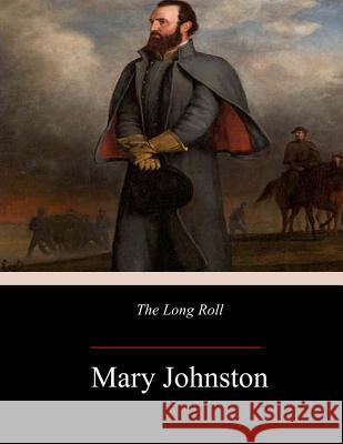 The Long Roll Mary Johnston 9781973991946 Createspace Independent Publishing Platform - książka