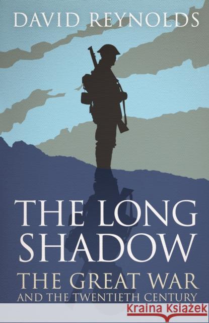 The Long Shadow: The Great War and the Twentieth Century David Reynolds 9780857206374 Simon & Schuster Ltd - książka
