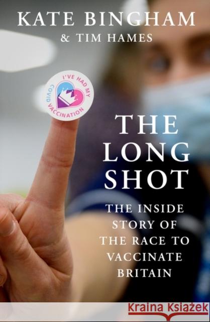 The Long Shot: The Inside Story of the Race to Vaccinate Britain Tim Hames 9780861545643 Oneworld Publications - książka