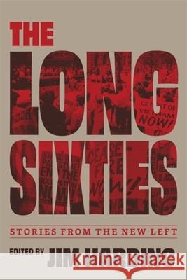 The Long Sixties: Stories from the New Left Jim Harding Bob Bossin Joan Kuyek 9781773638034 Fernwood Publishing - książka