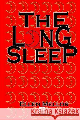 The Long Sleep Ellen Mellor 9781535002271 Createspace Independent Publishing Platform - książka