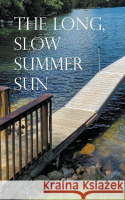 The Long, Slow Summer Sun Proval Volk 9798986308517 Haiiro Press - książka