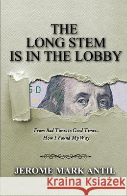 The Long Stem is in the Lobby Jerome Mark Antil 9781735307626 Little York Books - książka