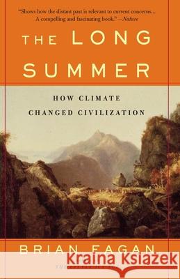 The Long Summer: How Climate Changed Civilization Brian Fagan 9780465022823  - książka