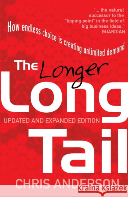 The Long Tail: How Endless Choice is Creating Unlimited Demand Chris Anderson 9781847940360 Cornerstone - książka