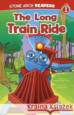 The Long Train Ride Melinda Melton Crow Chad Thompson 9781434242396 Stone Arch Books - książka