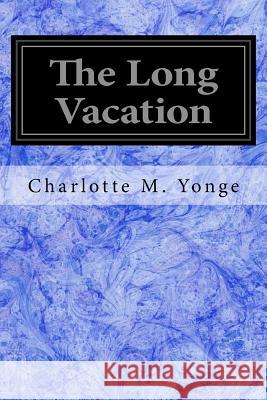 The Long Vacation Charlotte M. Yonge 9781546513162 Createspace Independent Publishing Platform - książka