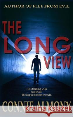 The Long View: A Contemporary Christian Romantic Suspense Thriller Connie Almony 9781984038609 Createspace Independent Publishing Platform - książka