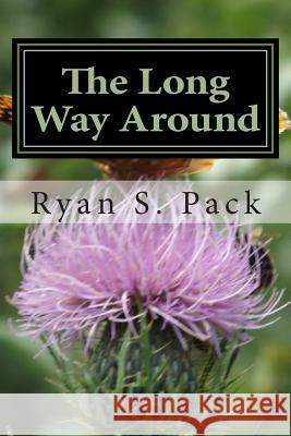 The Long Way Around Ryan S. Pack 9780986056444 Ryan S. Pack - książka