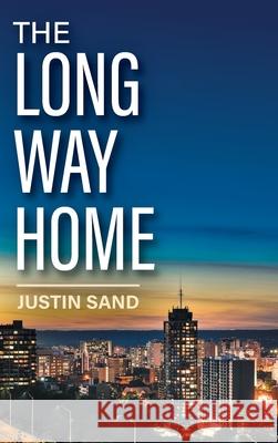 The Long Way Home Justin Sand 9781039101517 FriesenPress - książka