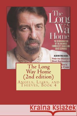 The Long Way Home (2nd edition): Angels, Liars, and Thieves, Book 4 Scondras, David 9781721287246 Createspace Independent Publishing Platform - książka