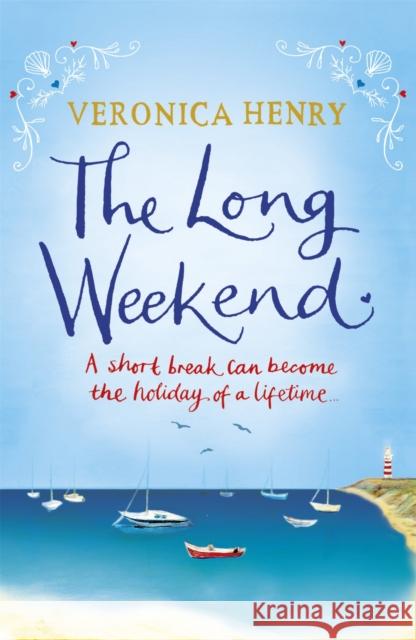 The Long Weekend Veronica Henry 9781409135463 Orion Publishing Co - książka