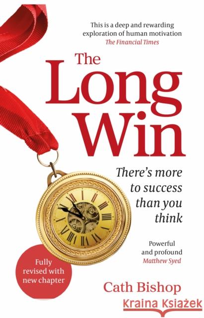 The Long Win - 2nd edition: There's more to success than you think Cath Bishop 9781788605250 Practical Inspiration Publishing - książka