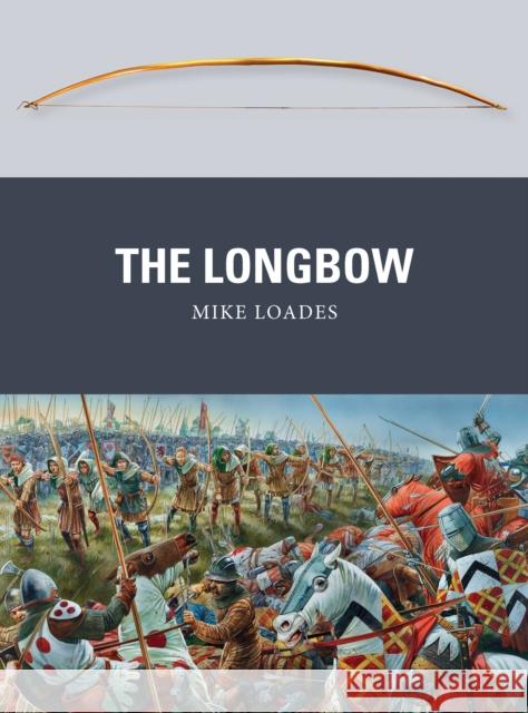The Longbow Mike Loades 9781782000853  - książka