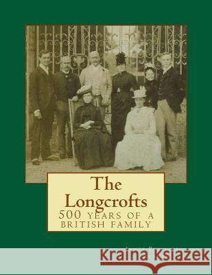 The Longcrofts: 500 Years of a British Family MR James Lewis Phillips-Evan 9781481020886 Createspace - książka