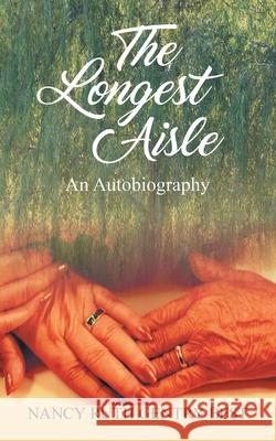 The Longest Aisle: An Autobiography Nancy Ruth Gentry Best 9781663268051 iUniverse - książka