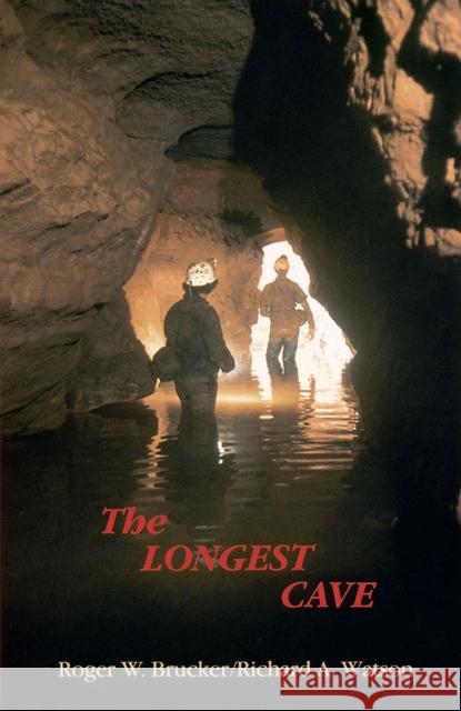The Longest Cave Roger W. Brucker Richard A. Watson 9780809313228 Southern Illinois University Press - książka
