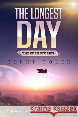 The Longest Day: Inspirational Science Fiction and Fantasy Terry D. Toler 9781735224305 Beholdings Publishing - książka