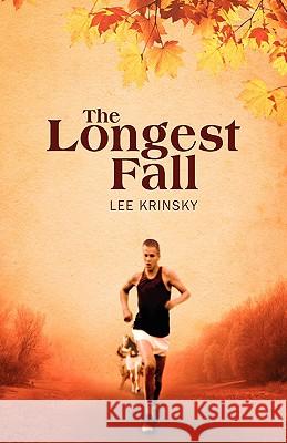 The Longest Fall Lee Krinsky 9780595427192 iUniverse.com - książka