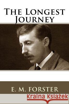 The Longest Journey E. M. Forster 9781718721890 Createspace Independent Publishing Platform - książka