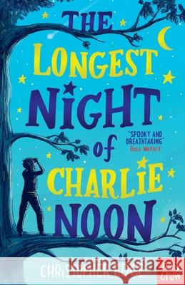 The Longest Night of Charlie Noon Edge, Christopher 9781788004947 Nosy Crow Ltd - książka