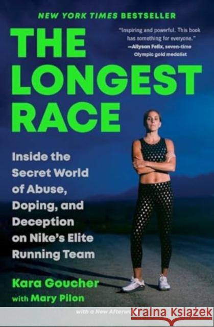 The Longest Race: Inside the Secret World of Abuse, Doping, and Deception on Nike's Elite Running Team Kara Goucher 9781982179151 Gallery Books - książka