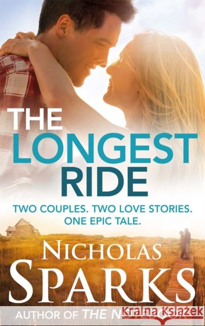 The Longest Ride Nicholas Sparks 9780751549966 Little, Brown Book Group - książka