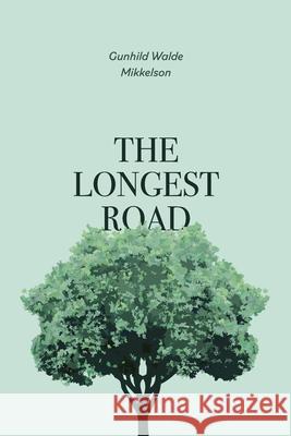 The Longest Road Gunhild Walde Mikkelson 9781716772283 Lulu.com - książka