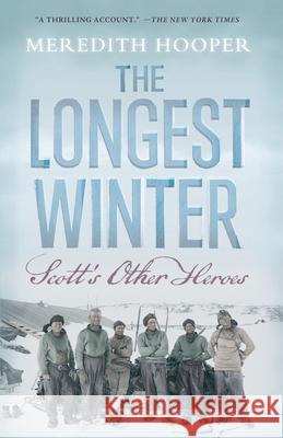 The Longest Winter: Scott's Other Heroes Hooper, Meredith 9781619020139 Counterpoint LLC - książka