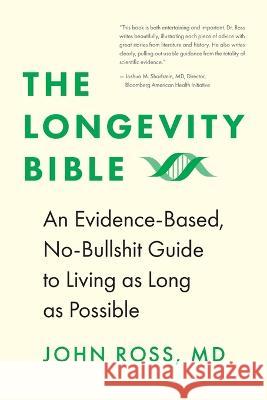The Longevity Bible John Ross   9798218188375 Beartrap Point Press - książka