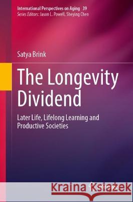 The Longevity Dividend Satya Brink 9783031353345 Springer Nature Switzerland - książka