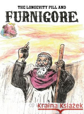 The Longevity Pill and Furnigore Sid Weiskirch 9781636615059 Dorrance Publishing Co. - książka