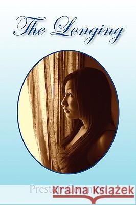 The Longing Preston Common 9781436360258 Xlibris - książka