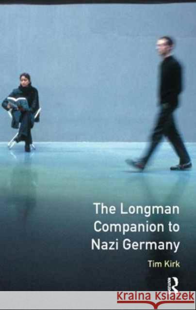 The Longman Companion to Nazi Germany Tim Kirk 9781138161863 Routledge - książka