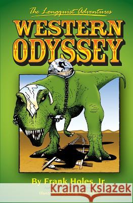 The Longquist Adventures: Western Odyssey Frank Hole 9781419698422 Booksurge Publishing - książka