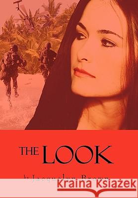 The Look Jacquelyn Brown 9781420878011 AuthorHouse - książka