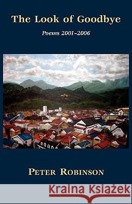 The Look of Goodbye Peter Robinson 9781905700455 Shearsman Books - książka