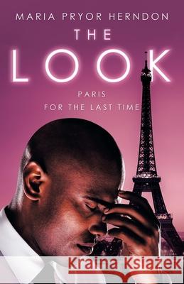 The Look: Paris for the Last Time Maria Pryor Herndon 9781480886216 Archway Publishing - książka