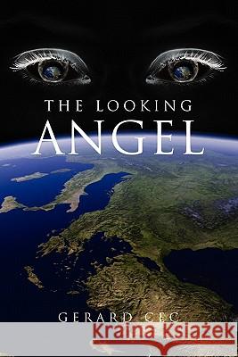 The Looking Angel Gerard Cec 9781462876693 Xlibris Corporation - książka