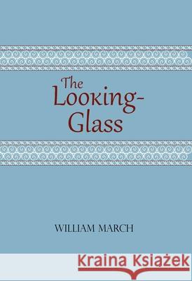 The Looking-Glass William March 9780817358129 University Alabama Press - książka