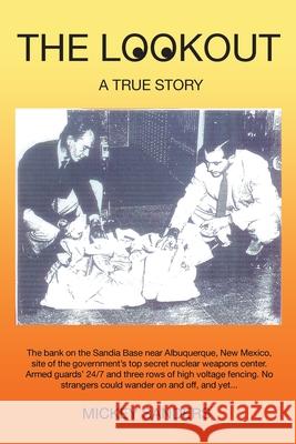 The Lookout: A True Story Mickey Sanders 9781645848127 Page Publishing, Inc. - książka
