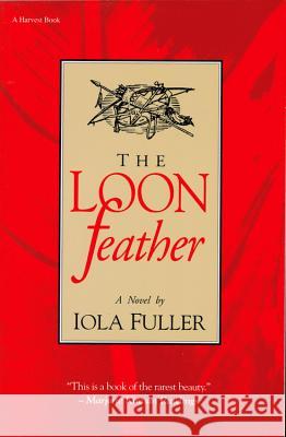 The Loon Feather Iola Fuller 9780156532006 Harcourt - książka