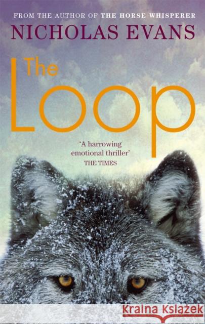 The Loop Nicholas Evans 9780751539370 Little, Brown Book Group - książka