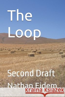 The Loop: Second Draft Eidem, Nathan 9798248305742 Independently Published - książka