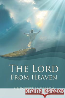 The Lord from Heaven Robert Anderson 9781667306735 Antiquarius - książka