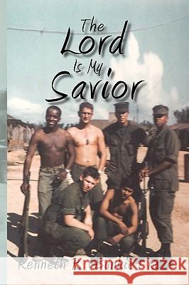 The Lord Is My Savior R (Bunkie) Ro Kenneth R (Bunkie) Rose, Kenneth R (Bunkie) Rose 9781450088565 Xlibris - książka