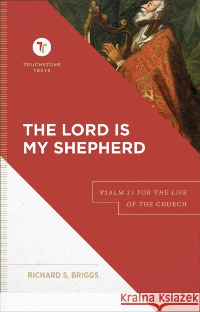 The Lord Is My Shepherd - Psalm 23 for the Life of the Church Stephen Chapman 9781540961853 Baker Publishing Group - książka
